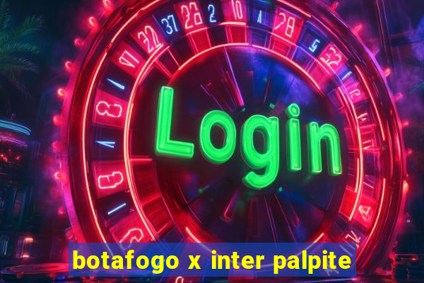 botafogo x inter palpite